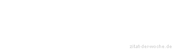 Zitat oder Spruch von Autor b.z.w. Quelle Luc de Clapiers Vauvenargues - zitat-der-woche.de