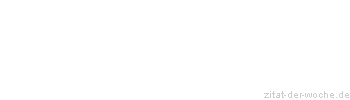 Zitat oder Spruch von Autor b.z.w. Quelle Luc de Clapiers Vauvenargues - zitat-der-woche.de