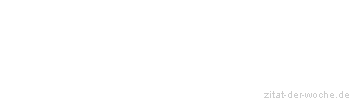 Zitat oder Spruch von Autor b.z.w. Quelle Luc de Clapiers Vauvenargues - zitat-der-woche.de