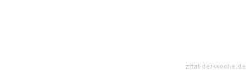 Zitat oder Spruch von Autor b.z.w. Quelle Luc de Clapiers Vauvenargues - zitat-der-woche.de