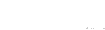 Zitat oder Spruch von Autor b.z.w. Quelle Luc de Clapiers Vauvenargues - zitat-der-woche.de