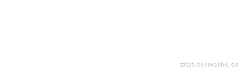 Zitat oder Spruch von Autor b.z.w. Quelle Luc de Clapiers Vauvenargues - zitat-der-woche.de