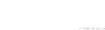 Zitat oder Spruch von Autor b.z.w. Quelle Luc de Clapiers Vauvenargues - zitat-der-woche.de