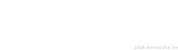 Zitat oder Spruch von Autor b.z.w. Quelle Luc de Clapiers Vauvenargues - zitat-der-woche.de