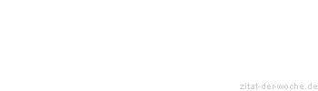 Zitat oder Spruch von Autor b.z.w. Quelle Luc de Clapiers Vauvenargues - zitat-der-woche.de