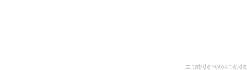 Zitat oder Spruch von Autor b.z.w. Quelle Luc de Clapiers Vauvenargues - zitat-der-woche.de