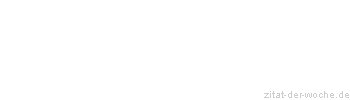 Zitat oder Spruch von Autor b.z.w. Quelle Luc de Clapiers Vauvenargues - zitat-der-woche.de