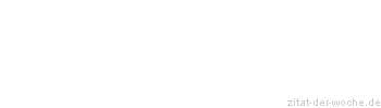 Zitat oder Spruch von Autor b.z.w. Quelle Nicolas Chamfort - zitat-der-woche.de