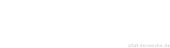 Zitat oder Spruch von Autor b.z.w. Quelle Luc de Clapiers Vauvenargues - zitat-der-woche.de