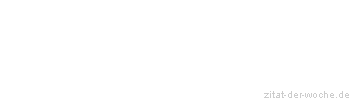 Zitat oder Spruch von Autor b.z.w. Quelle Luc de Clapiers Vauvenargues - zitat-der-woche.de