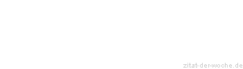 Zitat oder Spruch von Autor b.z.w. Quelle Luc de Clapiers Vauvenargues - zitat-der-woche.de