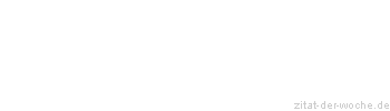 Zitat oder Spruch von Autor b.z.w. Quelle Luc de Clapiers Vauvenargues - zitat-der-woche.de