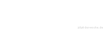 Zitat oder Spruch von Autor b.z.w. Quelle Luc de Clapiers Vauvenargues - zitat-der-woche.de