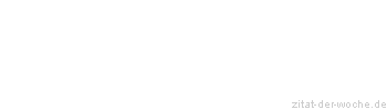 Zitat oder Spruch von Autor b.z.w. Quelle Luc de Clapiers Vauvenargues - zitat-der-woche.de
