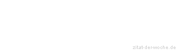 Zitat oder Spruch von Autor b.z.w. Quelle Luc de Clapiers Vauvenargues - zitat-der-woche.de