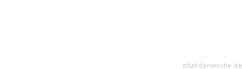 Zitat oder Spruch von Autor b.z.w. Quelle Luc de Clapiers Vauvenargues - zitat-der-woche.de