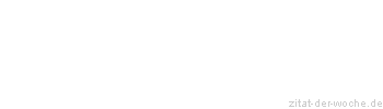 Zitat oder Spruch von Autor b.z.w. Quelle Luc de Clapiers Vauvenargues - zitat-der-woche.de