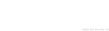 Zitat oder Spruch von Autor b.z.w. Quelle Luc de Clapiers Vauvenargues - zitat-der-woche.de