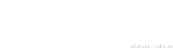 Zitat oder Spruch von Autor b.z.w. Quelle Luc de Clapiers Vauvenargues - zitat-der-woche.de