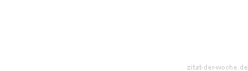 Zitat oder Spruch von Autor b.z.w. Quelle Luc de Clapiers Vauvenargues - zitat-der-woche.de