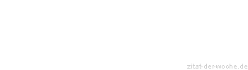 Zitat oder Spruch von Autor b.z.w. Quelle Luc de Clapiers Vauvenargues - zitat-der-woche.de