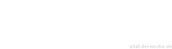 Zitat oder Spruch von Autor b.z.w. Quelle Luc de Clapiers Vauvenargues - zitat-der-woche.de