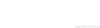 Zitat oder Spruch von Autor b.z.w. Quelle Joseph Roux - zitat-der-woche.de
