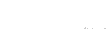 Zitat oder Spruch von Autor b.z.w. Quelle Joseph Roux - zitat-der-woche.de