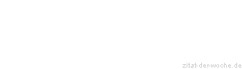 Zitat oder Spruch von Autor b.z.w. Quelle Luc de Clapiers Vauvenargues - zitat-der-woche.de