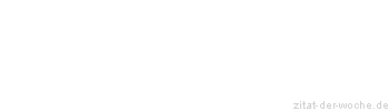 Zitat oder Spruch von Autor b.z.w. Quelle Luc de Clapiers Vauvenargues - zitat-der-woche.de