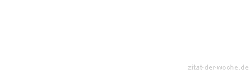Zitat oder Spruch von Autor b.z.w. Quelle Luc de Clapiers Vauvenargues - zitat-der-woche.de