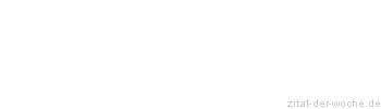 Zitat oder Spruch von Autor b.z.w. Quelle Luc de Clapiers Vauvenargues - zitat-der-woche.de