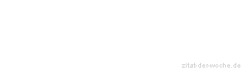 Zitat oder Spruch von Autor b.z.w. Quelle Luc de Clapiers Vauvenargues - zitat-der-woche.de