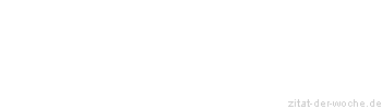 Zitat oder Spruch von Autor b.z.w. Quelle Luc de Clapiers Vauvenargues - zitat-der-woche.de