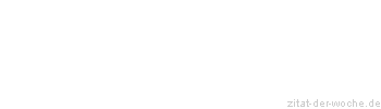 Zitat oder Spruch von Autor b.z.w. Quelle Luc de Clapiers Vauvenargues - zitat-der-woche.de