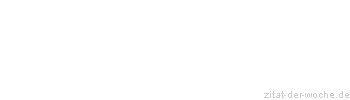 Zitat oder Spruch von Autor b.z.w. Quelle Luc de Clapiers Vauvenargues - zitat-der-woche.de