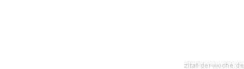 Zitat oder Spruch von Autor b.z.w. Quelle Luc de Clapiers Vauvenargues - zitat-der-woche.de
