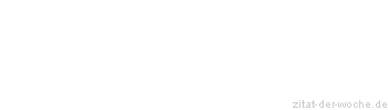 Zitat oder Spruch von Autor b.z.w. Quelle Luc de Clapiers Vauvenargues - zitat-der-woche.de