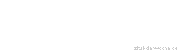 Zitat oder Spruch von Autor b.z.w. Quelle Luc de Clapiers Vauvenargues - zitat-der-woche.de