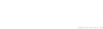 Zitat oder Spruch von Autor b.z.w. Quelle Luc de Clapiers Vauvenargues - zitat-der-woche.de