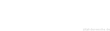 Zitat oder Spruch von Autor b.z.w. Quelle Luc de Clapiers Vauvenargues - zitat-der-woche.de
