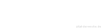 Zitat oder Spruch von Autor b.z.w. Quelle Luc de Clapiers Vauvenargues - zitat-der-woche.de
