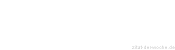 Zitat oder Spruch von Autor b.z.w. Quelle Luc de Clapiers Vauvenargues - zitat-der-woche.de