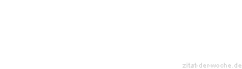 Zitat oder Spruch von Autor b.z.w. Quelle Luc de Clapiers Vauvenargues - zitat-der-woche.de
