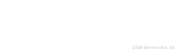 Zitat oder Spruch von Autor b.z.w. Quelle Luc de Clapiers Vauvenargues - zitat-der-woche.de