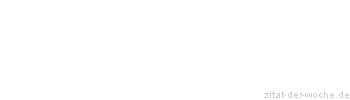 Zitat oder Spruch von Autor b.z.w. Quelle Luc de Clapiers Vauvenargues - zitat-der-woche.de