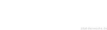 Zitat oder Spruch von Autor b.z.w. Quelle Luc de Clapiers Vauvenargues - zitat-der-woche.de