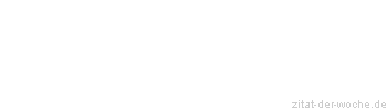 Zitat oder Spruch von Autor b.z.w. Quelle Richard Wagner  - zitat-der-woche.de