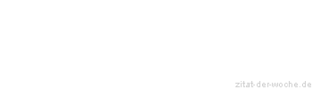 Zitat oder Spruch von Autor b.z.w. Quelle Richard Wagner  - zitat-der-woche.de