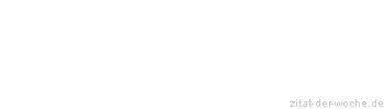 Zitat oder Spruch von Autor b.z.w. Quelle Richard Wagner  - zitat-der-woche.de